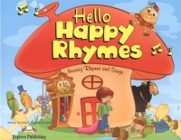 Hello Happy Rhymes. Nursery Rhymes and Songs. Pupil s Book. Evans V., Dooley J.  фото, kupilegko.ru