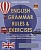 English Grammar. Rules & Exercises. Сборник упражнений к основным правилам грамматики английского языка для школьников. Камянова Т.  фото, kupilegko.ru